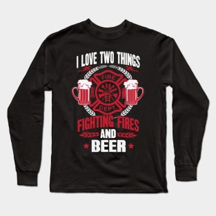 Firefighter And Beer Lover Long Sleeve T-Shirt